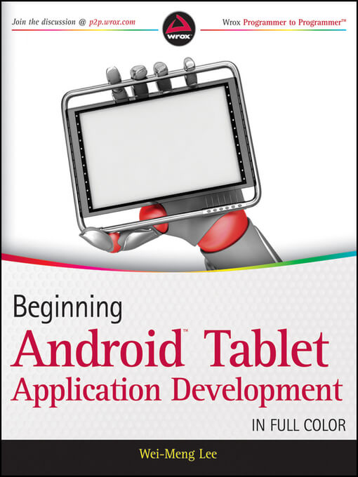 Beginning Android Tablet Application Development written by Wei-Meng Lee