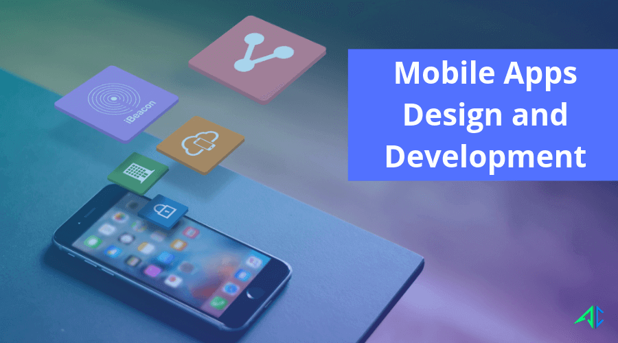 Mobile Apps Design and Development