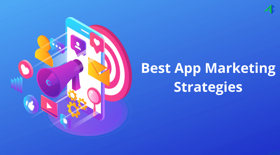 Best App Marketing Strategies