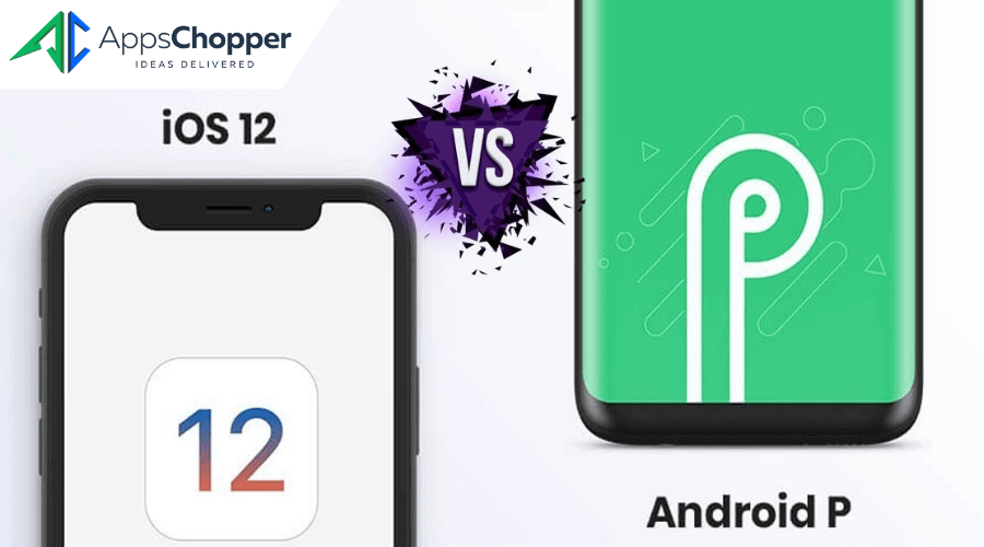 Android pie Vs iOS 12 - AppsChopper