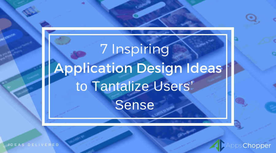 App Design Ideas - AppsChopper