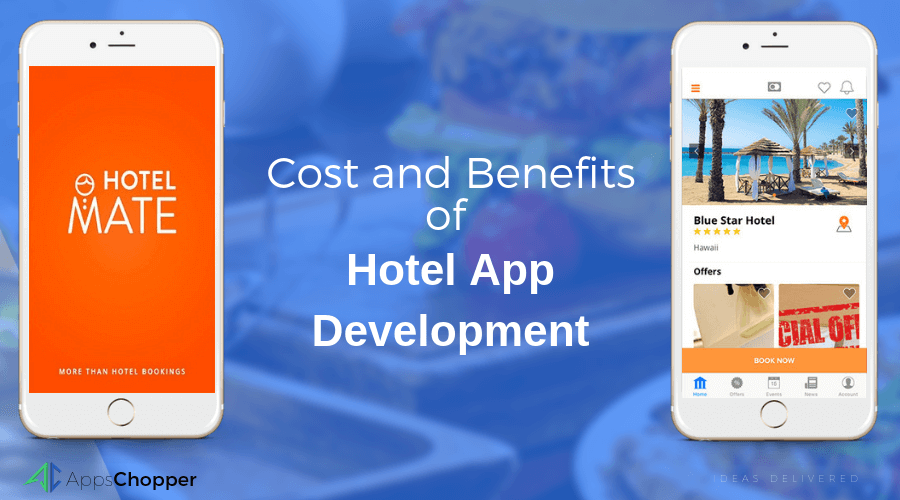 Cost and Benefits of Hotel App Development - AppsChopper