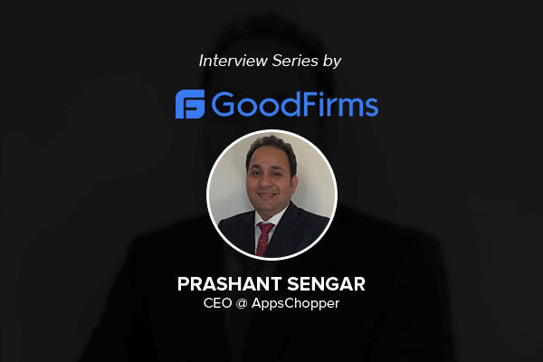 Prashant Sengar Shares Captivating Interview with GoodFirms