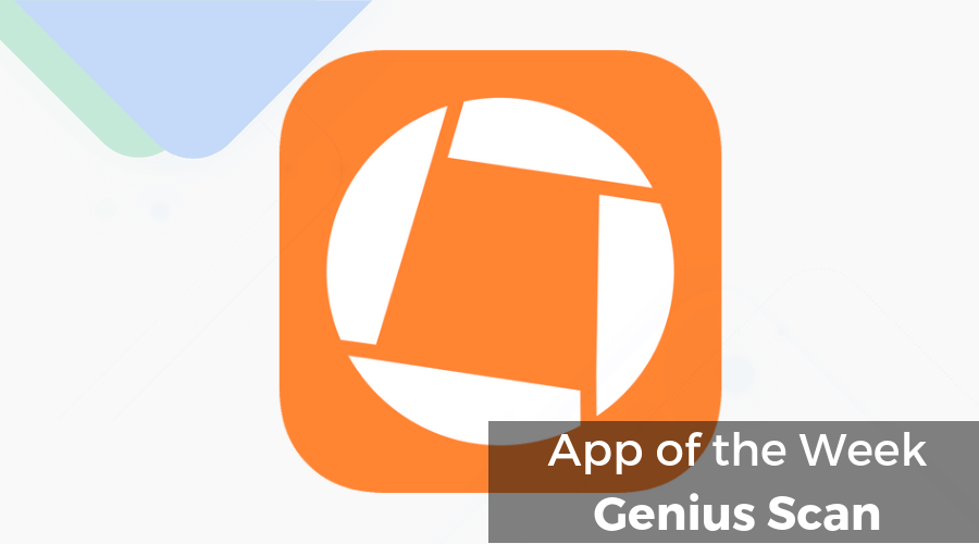 App of the Week - Genius Scan