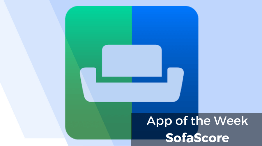 Sofascore App Of The Week Sports