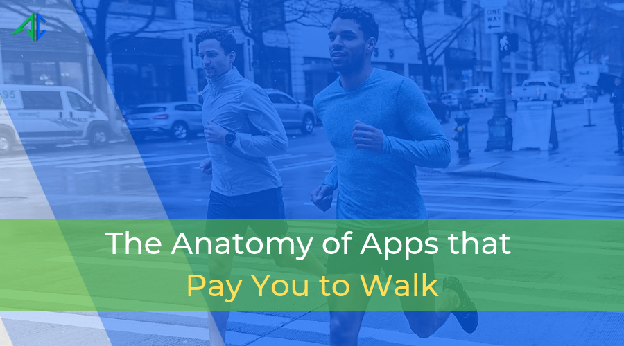 All About The Business Model Of Apps That Pay You To Walk