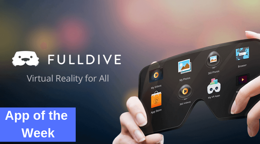 App of the Week: Fulldive VR - A Social All-in-One VR Platform