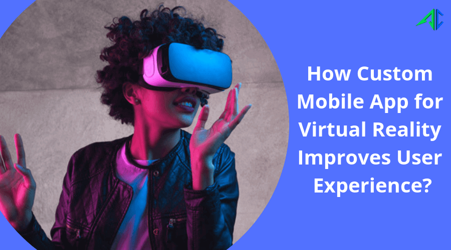 Custom Mobile Apps for Virtual Reality - AppsChopper