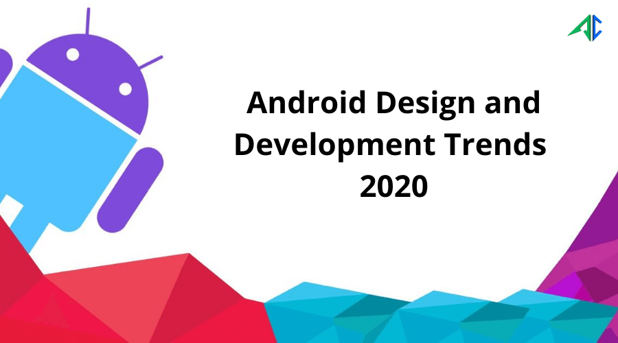 android app development trends 2020