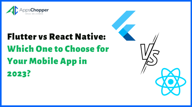 Flutter vs React Native : Which one to choose