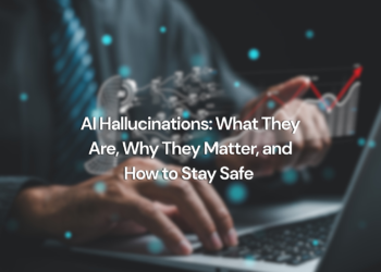 AI Hallucinations: What They Are, Why They Matter, and How to Stay Safe