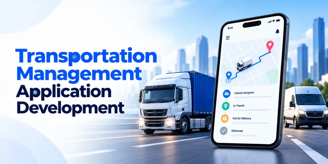 Transportation Management Application Development Guide